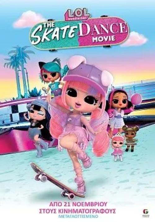 L.O.L. SURPRISE THE SKATE DANCE MOVIE